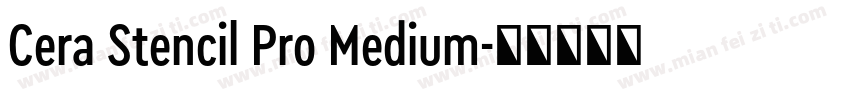 Cera Stencil Pro Medium字体转换